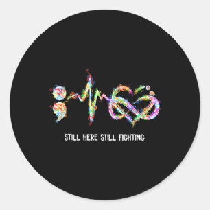 Sticker Rond Toujours Ici Lutter Contre La Prévention Du Suicid