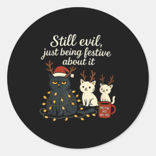 Sticker Rond Toujours méchant, simplement être festif à ce suje