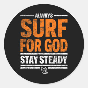 Sticker Rond Toujours surfer pour Dieu, restez stable