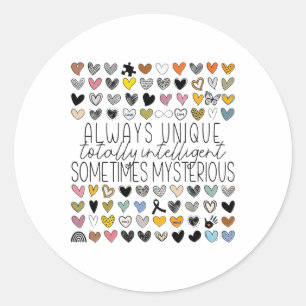 Sticker Rond Toujours Unique Totalement Intelligent Parfois Mys