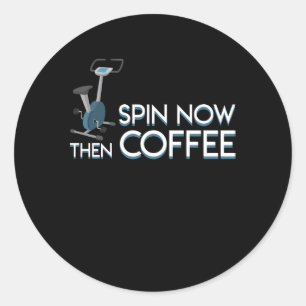 Sticker Rond Tourner Maintenant Puis Coffee Spin Cycler Café