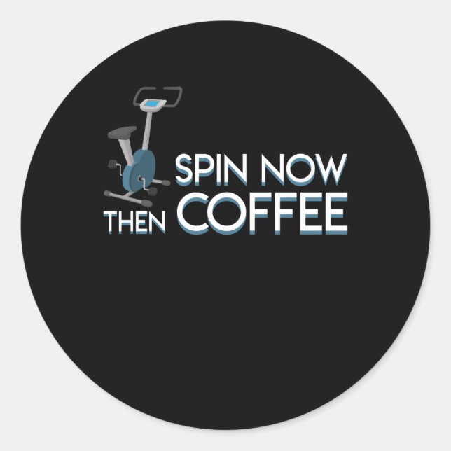Sticker Rond Tourner Maintenant Puis Coffee Spin Cycler Café (Devant)