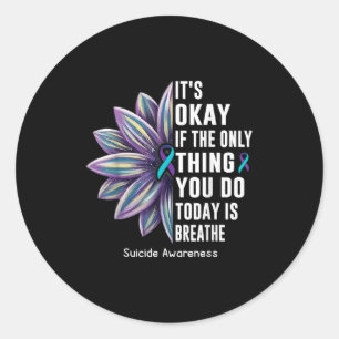 Sticker Rond Tournesol C'est Okay Si La Seule Chose Que Vous Fa