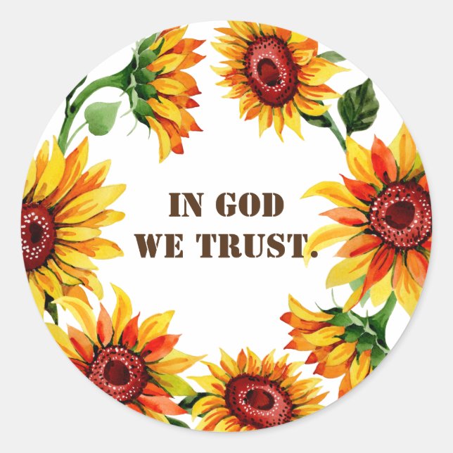 Sticker Rond Tournesols En Dieu nous faisons confiance Citation (Devant)