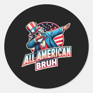 Sticker Rond Tous Américains Bruh American Usa Drapeau Funny 4e