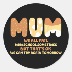 Sticker Rond Tous Fail Mum School Maman Cadeaux Mère Day Maman