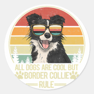 Sticker Rond tous les chiens sont cool, mais la règle de collie