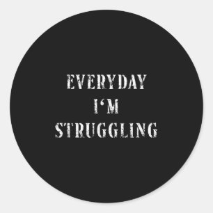 Sticker Rond Tous Les Jours Je Lutte Gym Motivational Lutte I