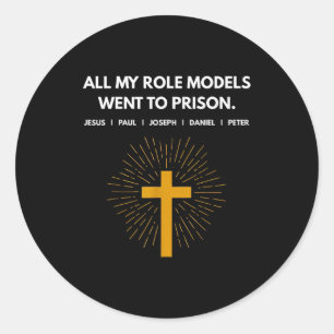 Sticker Rond Tous mes modèles sont allés en prison Jésus drôle 