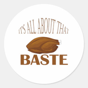 Sticker Rond Tout À Propos De Cette Citation De Style Baste