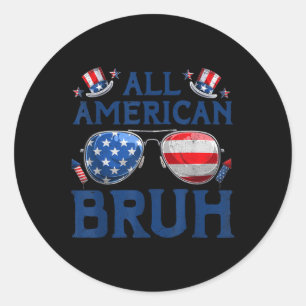 Sticker Rond Tout Américain Bruh 4 Juillet Garçons Patriotique