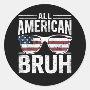 Sticker Rond Tout Américain Bruh 4 Juillet Garçons Patriotique