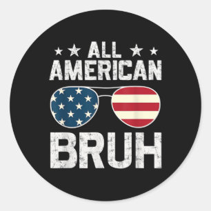 Sticker Rond Tout Américain Bruh 4 Juillet Garçons Patriotique