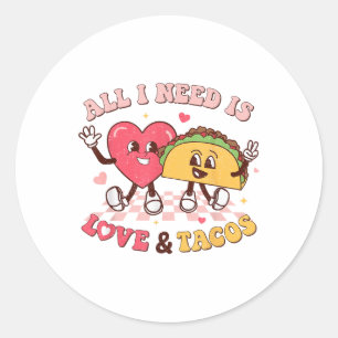 Sticker Rond Tout Ce Dont J'Ai Besoin, C'Est D'Amour Et De Taco