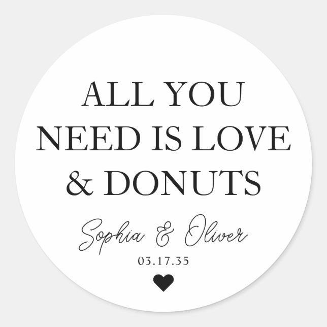 STICKER ROND TOUT CE DONT VOUS AVEZ BESOIN, C'EST D'AMOUR DONUT (Devant)