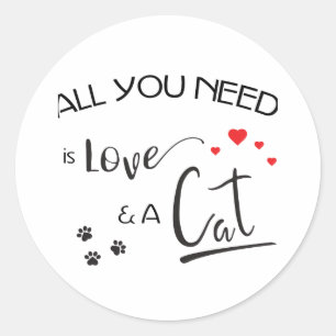 Sticker Rond Tout ce dont vous avez besoin, c'est de l'amour et