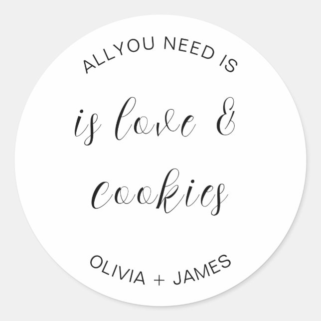 Sticker Rond Tout Ce Dont Vous Avez Besoin Est Amour + Cookies  (Devant)