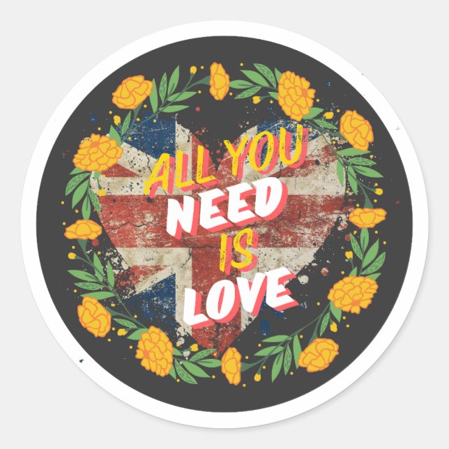 Sticker Rond Tout Ce Dont Vous Avez Besoin Est L'Amour (Devant)