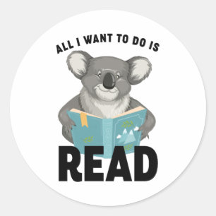 Sticker Rond Tout Ce Que Je Veux Faire Est De Lire Chemise Koal