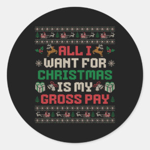 Sticker Rond Tout Ce Que Je Veux Pour Noël, C'Est Ma Blague De