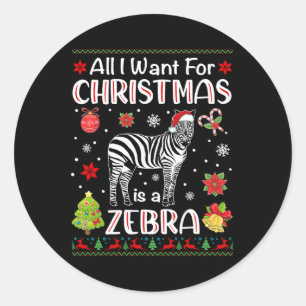 Sticker Rond Tout Ce Que Je Veux Pour Noël C'Est Un Zebra Funny