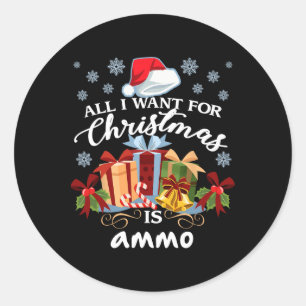 Sticker Rond Tout Ce Que Je Veux Pour Noël Est Ammo