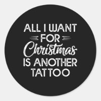 Tout Ce Que Je Veux Pour Noël Est Un Autre Tatouag