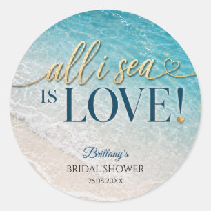 Sticker Rond Tout ce que je vois est Love Beach Bridal Shower 