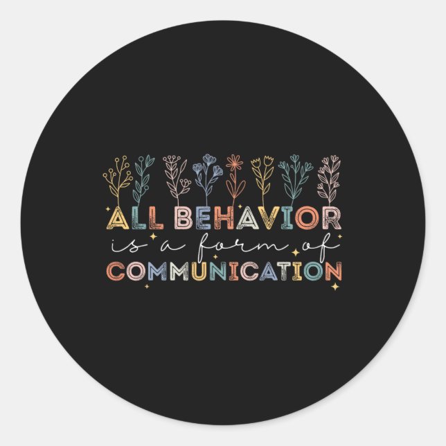 Sticker Rond Tout Comportement Est Une Forme De Communication A (Devant)