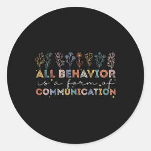 Sticker Rond Tout comportement est une forme de communication A