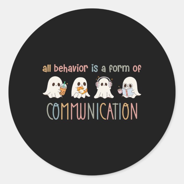 Sticker Rond Tout Comportement Est Une Forme De Communication A (Devant)