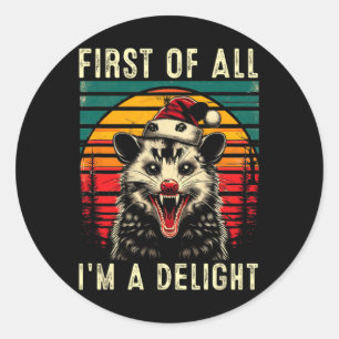 Sticker Rond Tout d'abord, je suis un délice Angry Opossum Poss