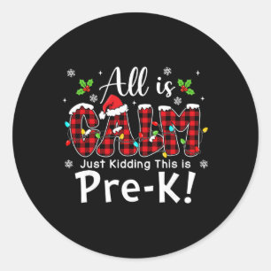 Sticker Rond Tout est calme, juste en plaisantant Pré-k Rouge B