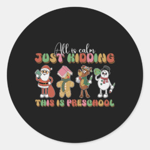 Sticker Rond Tout est calme, juste en train de plaisanter, c'es