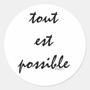 Sticker Rond Tout est possible