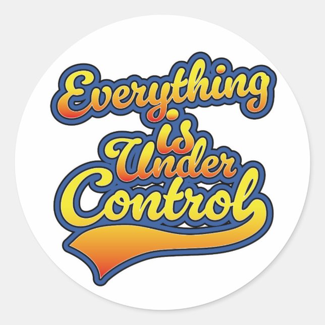 Sticker Rond Tout est sous contrôle (Devant)