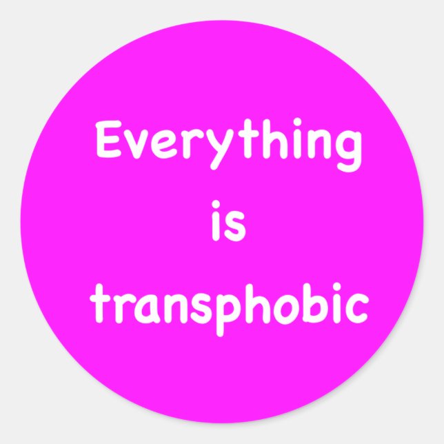 Sticker Rond Tout est transphobe (Devant)