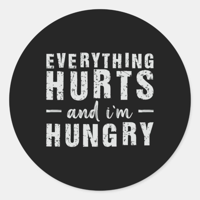Sticker Rond Tout fait mal Et j'ai faim (Devant)