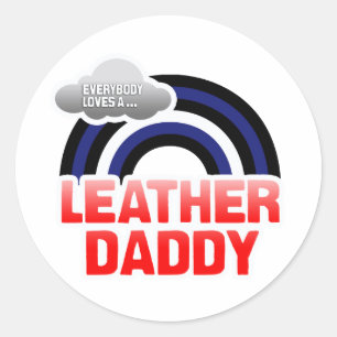 STICKER ROND TOUT LE MONDE AIME UN DADDY EN CUIR