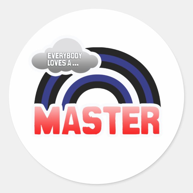STICKER ROND TOUT LE MONDE AIME UN MAÎTRE (Devant)