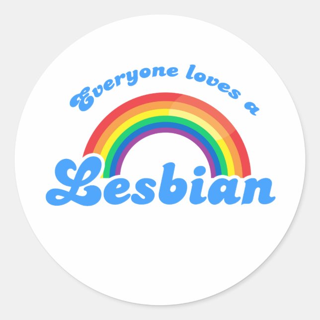 Sticker Rond Tout le monde aime une Lesbienne (Devant)