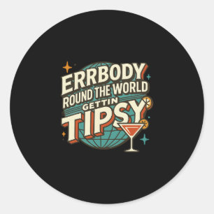 Sticker Rond Tout le monde autour du monde se saoule en buvant 