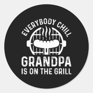 Sticker Rond Tout Le Monde Chill Grandpa Est Sur Le Grill Bbq C