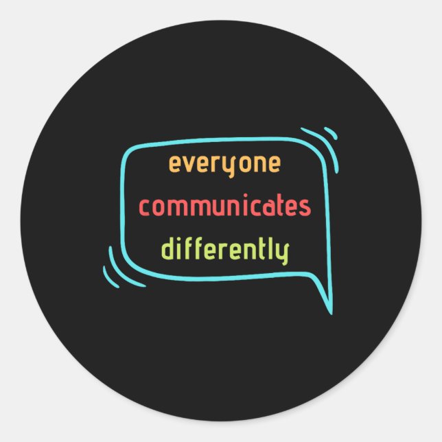 Sticker Rond Tout Le Monde Communique Différemment Clic (Devant)