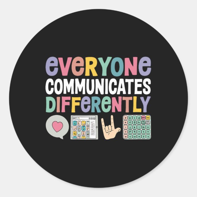 Sticker Rond Tout Le Monde Communique Différemment Une Éducatio (Devant)