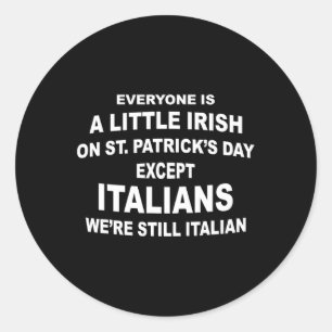 Sticker Rond Tout Le Monde Est Un Petit Jour Irlandais De St. P