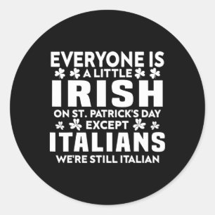 Sticker Rond Tout le monde est un peu irlandais à la Saint-Patr