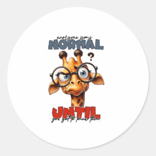Sticker Rond Tout le monde semble normal jusqu'à ce que vous ar