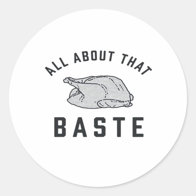 Sticker Rond Tout Sur Ce Baste Classique Drôle (Devant)