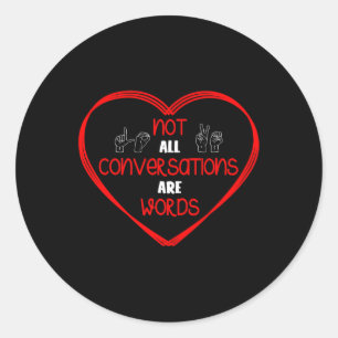 Sticker Rond Toutes Les Conversations Ne Sont Pas Des Mots Lang